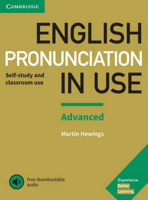 English Pronunciation in Use Advanced Book with Answers and Downloadable Audio de Martin Hewings