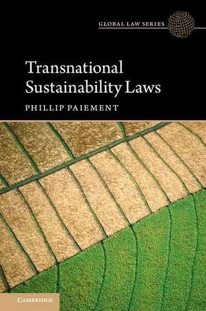 Transnational Sustainability Laws de Phillip Paiement