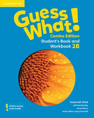 Guess What! Level 2 Student's Book and Workbook B with Online Resources Combo Edition de Susannah Reed