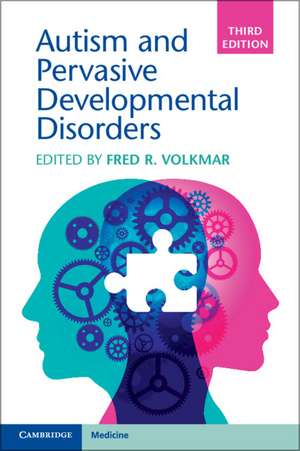 Autism and Pervasive Developmental Disorders de Fred R. Volkmar