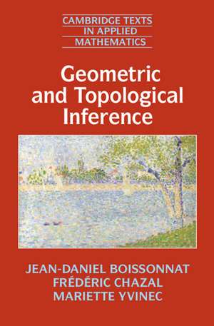 Geometric and Topological Inference de Jean-Daniel Boissonnat