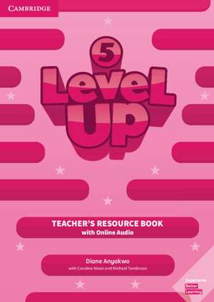 Level Up Level 5 Teacher's Resource Book with Online Audio de Diana Anyakwo