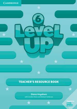 Level Up Level 6 Teacher's Resource Book with Online Audio de Diana Anyakwo