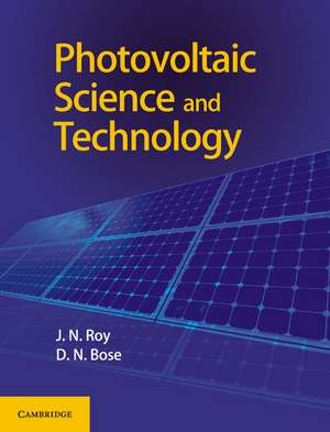 Photovoltaic Science and Technology de J. N. Roy