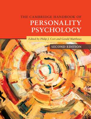 The Cambridge Handbook of Personality Psychology de Philip J. Corr