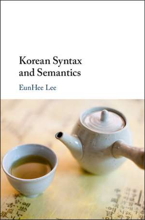 Korean Syntax and Semantics de Eunhee Lee