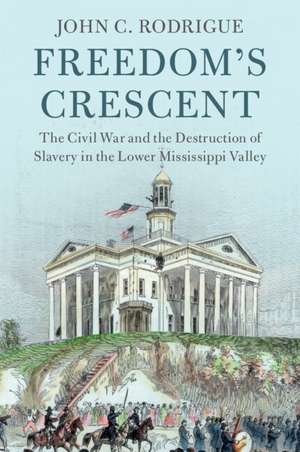 Freedom's Crescent de John C. Rodrigue