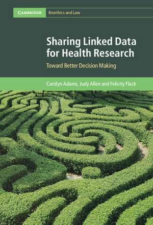 Sharing Linked Data for Health Research: Toward Better Decision Making de Carolyn Adams