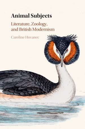 Animal Subjects: Volume 1: Literature, Zoology, and British Modernism de Caroline Hovanec