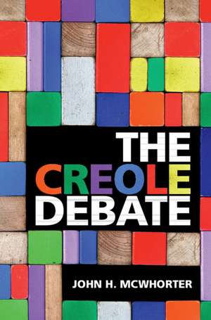 The Creole Debate de John H. McWhorter