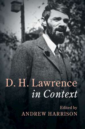 D. H. Lawrence In Context de Andrew Harrison