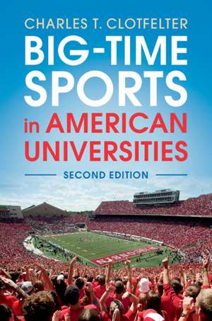 Big-Time Sports in American Universities de Charles T. Clotfelter