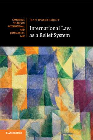 International Law as a Belief System de Jean d'Aspremont