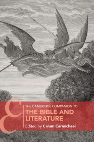 The Cambridge Companion to the Bible and Literature de Calum Carmichael