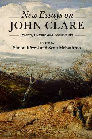 New Essays on John Clare: Poetry, Culture and Community de Simon Kövesi