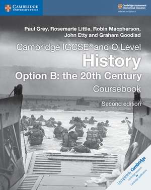 Cambridge IGCSE® and O Level History Option B: the 20th Century Coursebook de Paul Grey