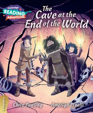 Cambridge Reading Adventures The Cave at the End of the World 4 Voyagers de Chris Powling