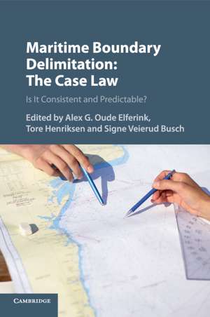 Maritime Boundary Delimitation: The Case Law: Is It Consistent and Predictable? de Alex G. Oude Elferink