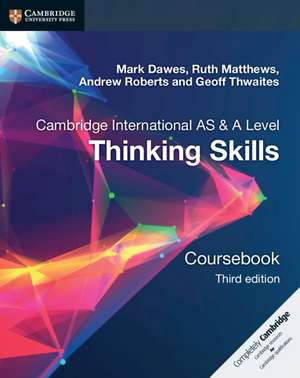 Cambridge International AS/A Level Thinking Skills Coursebook de Mark Dawes