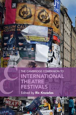 The Cambridge Companion to International Theatre Festivals de Ric Knowles