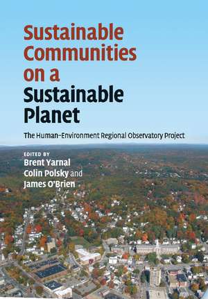 Sustainable Communities on a Sustainable Planet: The Human-Environment Regional Observatory Project de Brent Yarnal