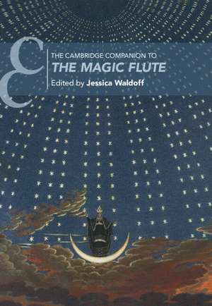 The Cambridge Companion to The Magic Flute de Jessica Waldoff