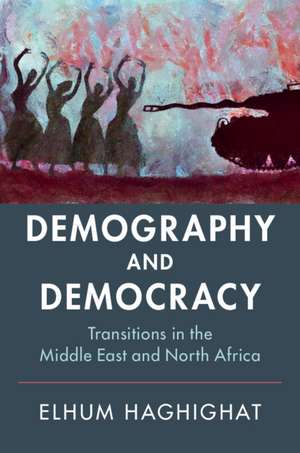 Demography and Democracy: Transitions in the Middle East and North Africa de Elhum Haghighat