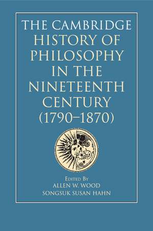 The Cambridge History of Philosophy in the Nineteenth Century (1790–1870) de Allen W. Wood