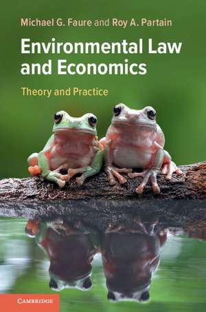 Environmental Law and Economics: Theory and Practice de Michael G. Faure