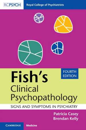 Fish's Clinical Psychopathology: Signs and Symptoms in Psychiatry de Patricia Casey