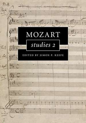 Mozart Studies 2 de Simon P. Keefe