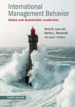 International Management Behavior: Global and Sustainable Leadership de Henry W. Lane