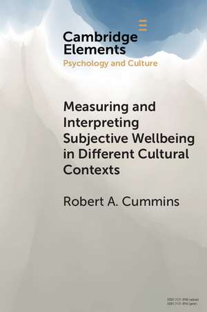 Measuring and Interpreting Subjective Wellbeing in Different Cultural Contexts: A Review and Way Forward de Robert A. Cummins