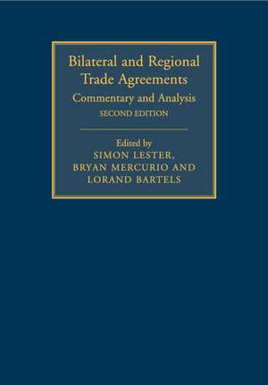 Bilateral and Regional Trade Agreements: Volume 1: Commentary and Analysis de Simon Lester