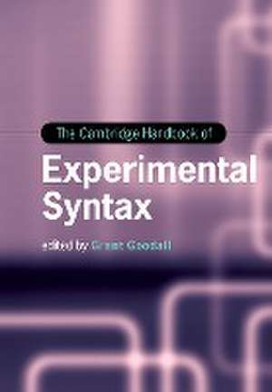 The Cambridge Handbook of Experimental Syntax de Grant Goodall