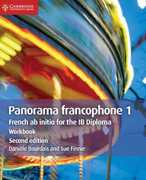 Panorama francophone 1 Workbook: French ab Initio for the IB Diploma de Danièle Bourdais