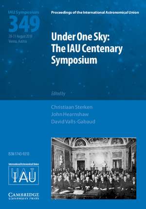 Under One Sky: The IAU Centenary Symposium (IAU S349) de Christiaan Sterken