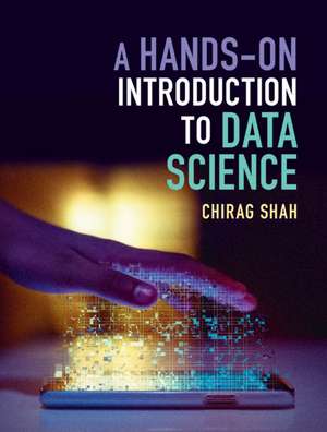 A Hands-On Introduction to Data Science de Chirag Shah