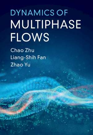 Dynamics of Multiphase Flows de Chao Zhu