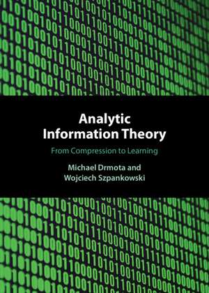 Analytic Information Theory: From Compression to Learning de Michael Drmota