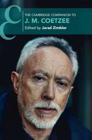 The Cambridge Companion to J. M. Coetzee de Jarad Zimbler