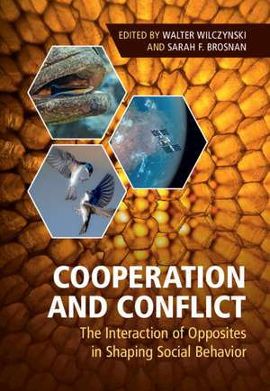 Cooperation and Conflict: The Interaction of Opposites in Shaping Social Behavior de Walter Wilczynski