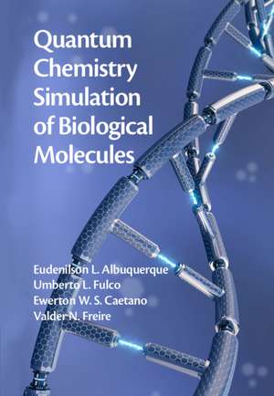 Quantum Chemistry Simulation of Biological Molecules de Eudenilson L. Albuquerque