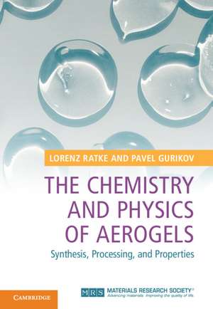 The Chemistry and Physics of Aerogels de Lorenz Ratke