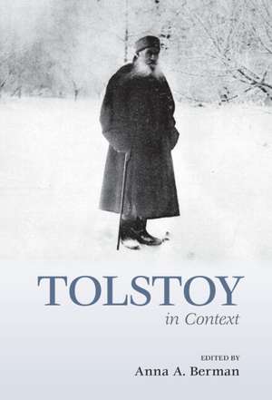 Tolstoy in Context de Anna A. Berman