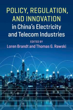 Policy, Regulation and Innovation in China's Electricity and Telecom Industries de Loren Brandt