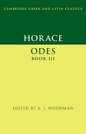 Horace: Odes Book III de A. J. Woodman