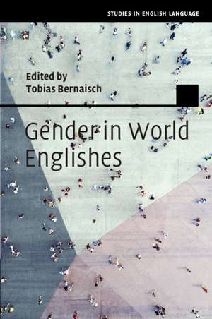 Gender in World Englishes de Tobias Bernaisch