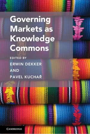 Governing Markets as Knowledge Commons de Erwin Dekker