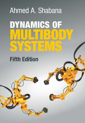 Dynamics of Multibody Systems de Ahmed A. Shabana